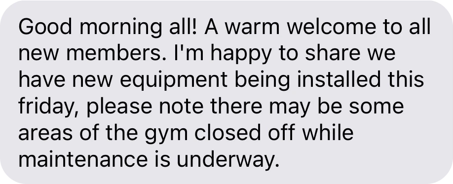 A club’s message welcoming new members and warning of new equipment going in on Friday